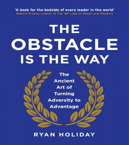The Obstacle is the Way: (Hardcover)