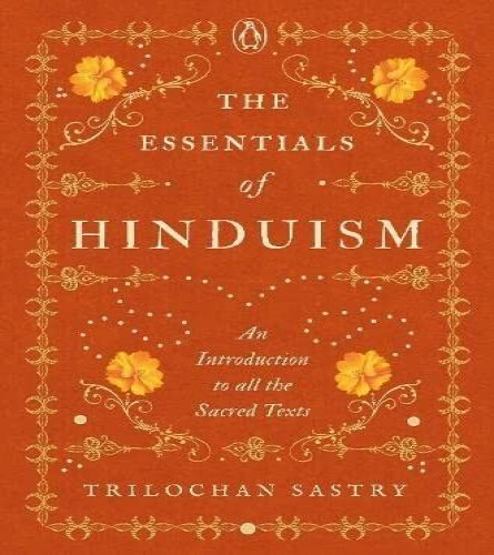 The Essentials Of Hinduism by Trilochan Sastry (Hardcover)