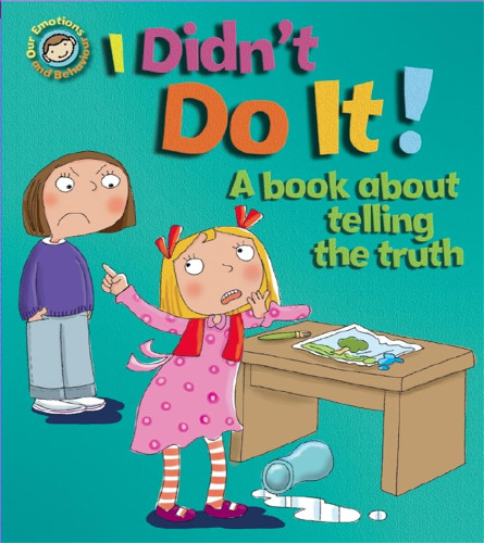 OUR EMOTIONS AND BEHAVIOUR: I DIDN'T DO IT!: A BOOK ABOUT TELLING THE TRUTH Paperback  Free Shipping