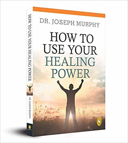 How To Use Your Healing Power Paperback - 9389053773